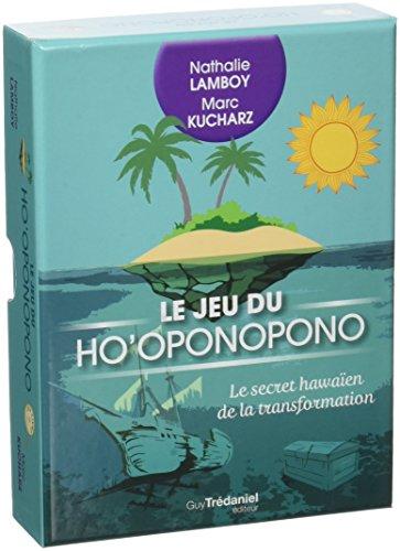 Le jeu du ho'oponopono : le secret hawaïen de la transformation