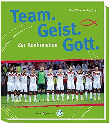 Team. Geist. Gott.: Zur Konfirmation