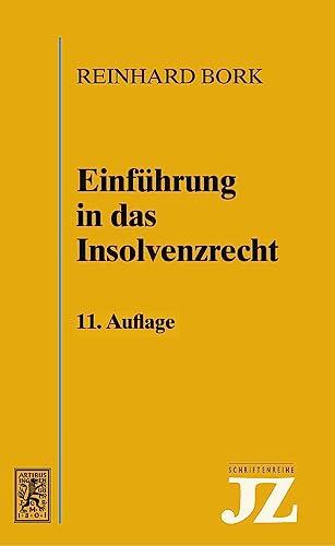 Einführung in das Insolvenzrecht (JZ-Schriftenreihe)