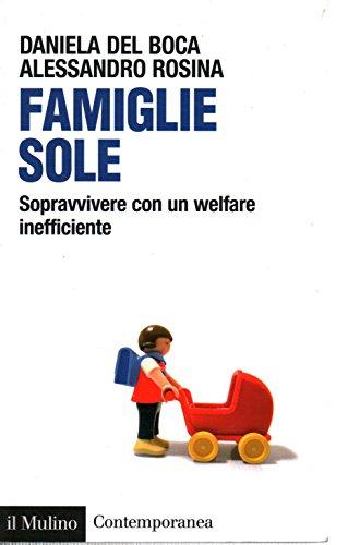 Famiglie sole. Sopravvivere con un welfare inefficiente