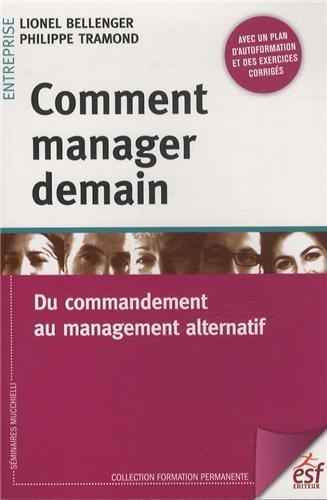 Comment manager demain : du commandement au management alternatif