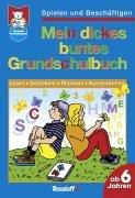 Mein dickes buntes Grundschulbuch