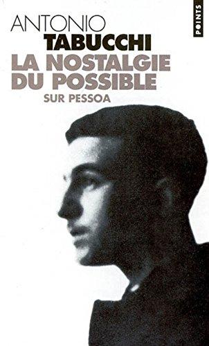 La nostalgie du possible : sur Pessoa