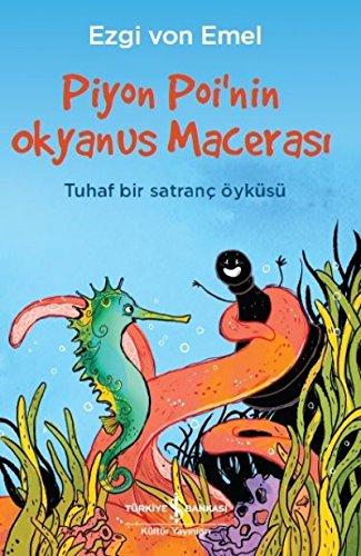 Piyon Poi'nin Okyanus Macerası: Tuhaf bir satranç öyküsü