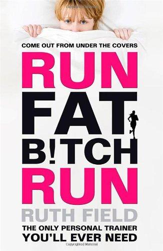 Run Fat Bitch Run