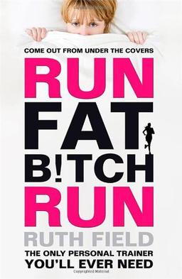 Run Fat Bitch Run