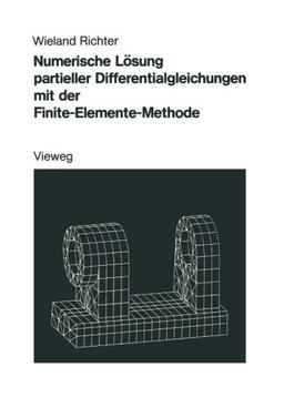 Numerische Lösung partieller Differentialgleichungen mit der Finite-Elemente-Methode