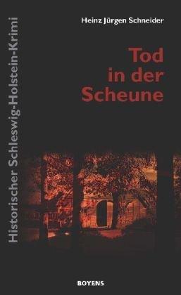 Tod in der Scheune: Historischer Schleswig-Holstein-Krimi