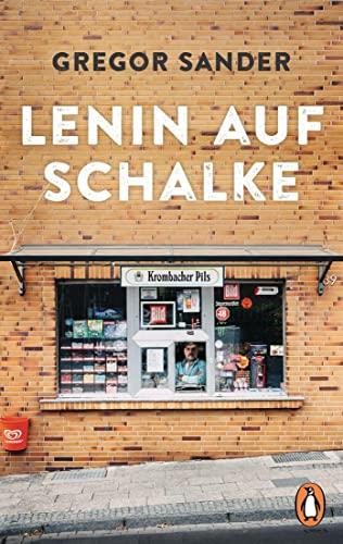 Lenin auf Schalke: Roman