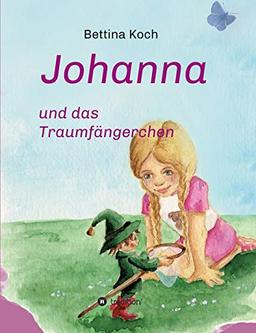 Johanna und das Traumfängerchen