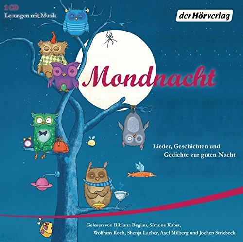 Mondnacht: Lieder, Geschichten und Gedichte zur guten Nacht