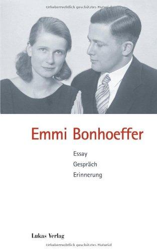 Emmi Bonhoeffer: Essay, Gespräch, Erinnerung