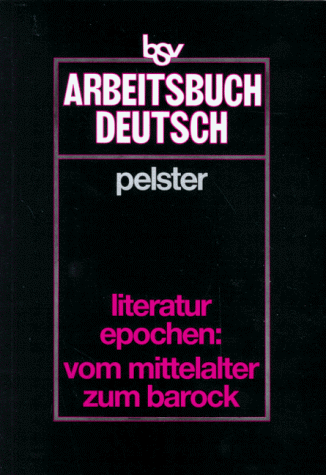 bsv Arbeitsbuch Deutsch. Literaturepochen. Vom Mittelalter zum Barock