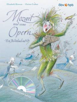 Mozart und seine Opern. Ein Bilderbuch mit CD