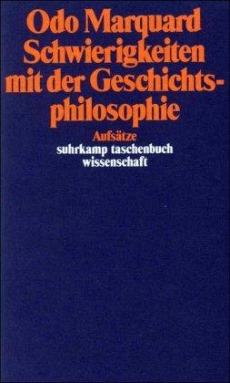 Schwierigkeiten mit der Geschichtsphilosophie: Aufsätze (suhrkamp taschenbuch wissenschaft)