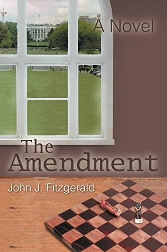 THE AMENDMENT: A NOVEL