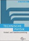 Technische Physik Formel- und Tabellensammlung (Bibliothek des Technikers)