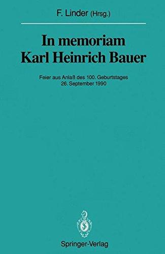 In memoriam Karl Heinrich Bauer: Feier aus Anlaß des 100. Geburtstages 26. September 1990 (Sitzungsberichte der Heidelberger Akademie der Wissenschaften)