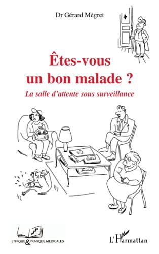 Etes-vous un bon malade ? : la salle d'attente sous surveillance