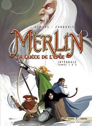 Merlin : la quête de l'épée : intégrale. Tomes 1 à 3