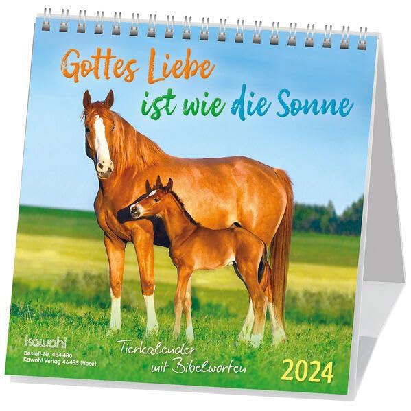 Gottes Liebe ist wie die Sonne 2024: Tierkalender mit Bibelworten