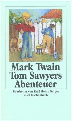 Mark Twains Abenteuer in fünf Bänden: Band 1: Tom Sawyers Abenteuer: BD 1 (insel taschenbuch)