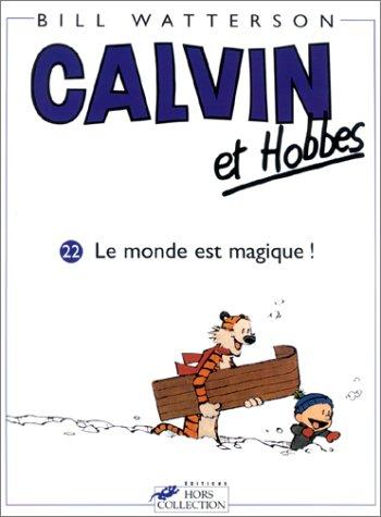 Calvin et Hobbes. Vol. 22. Le monde est magique !