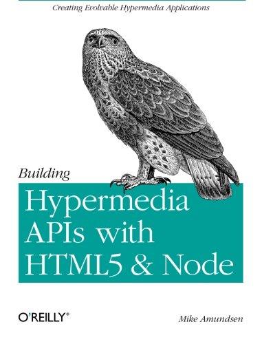 Building Hypermedia APIs with HTML5 and Node