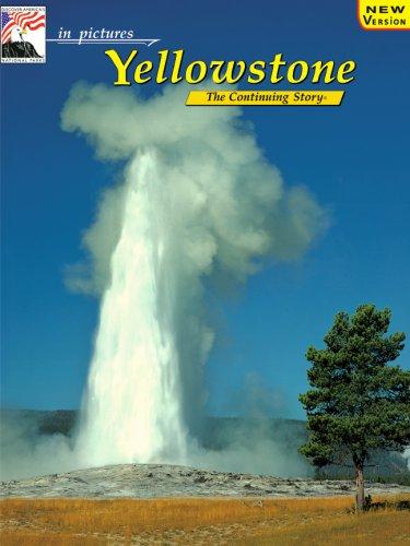 Yellowstone (In Pictures... Nature's Continuing Story)