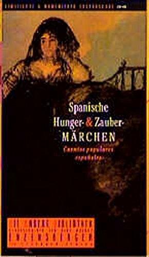 Spanische Hunger- und Zaubermärchen. Die Andere Bibliothek