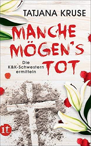 Manche mögen's tot: Die K&K-Schwestern ermitteln (insel taschenbuch)