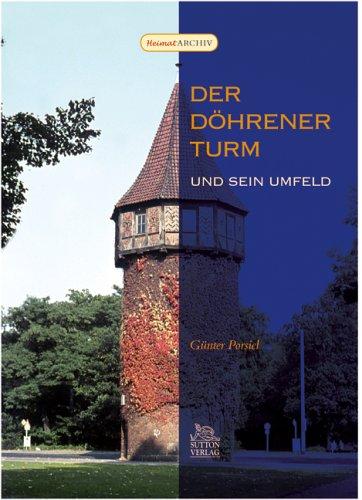 Der Döhrener Turm. und sein Umfeld