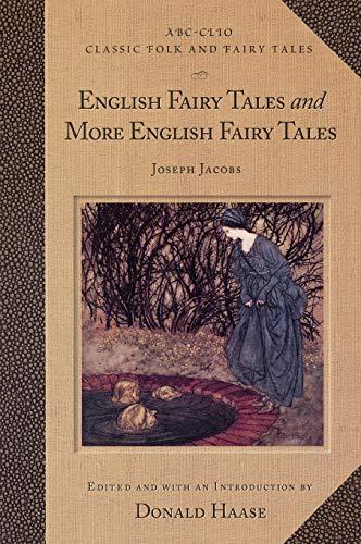 English Fairy Tales and More English Fairy Tales (Classic Folk and Fairy Tales)