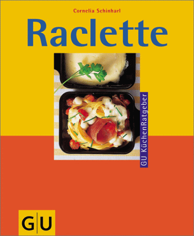 Raclette (GU Sonderleistung Kochen)