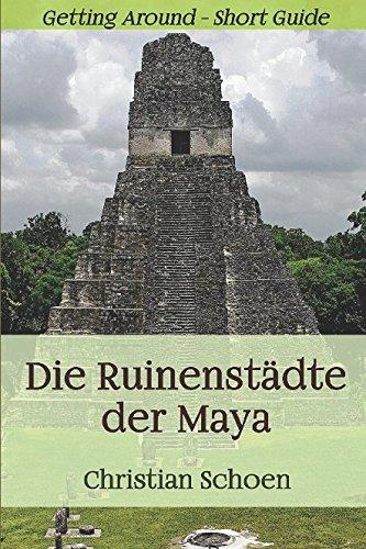 Die Ruinenstädte der Maya: Getting Around - Short Guide