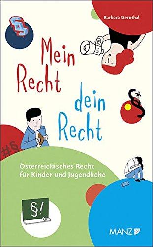 Mein Recht, dein Recht: Österreichisches Recht für Kinder und Jugendliche