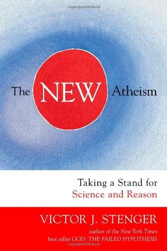 The New Atheism: Taking a Stand for Science and Reason