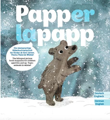 PAPPERLAPAPP - die zweisprachige Bilderbuchzeitschrift: Thema TIERE IM WINTER