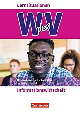 Wirtschaft für Fachoberschulen und Höhere Berufsfachschulen - Informationswirtschaft - Höhere Berufsfachschule Nordrhein-Westfalen NEU: Band 1 - Arbeitsbuch