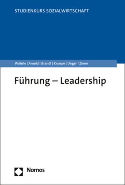 Führung – Leadership (Studienkurs Management in der Sozialwirtschaft)