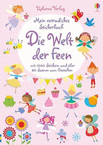 Mein extradickes Stickerbuch: Die Welt der Feen