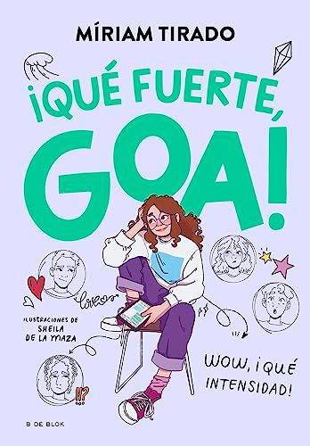 Me llamo Goa 2 - ¡Qué fuerte, Goa! (Escritura desatada, Band 2)