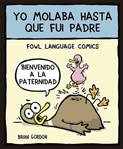 Yo molaba hasta que fui padre : Fowl Language (Bridge, Band 26)