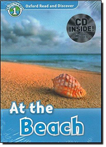 Oxford Read and Discover 1. At the Beach At the beach Audio Pack