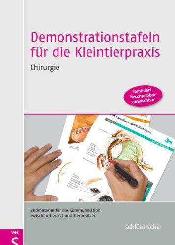 Demonstrationstafeln für die Kleintierpraxis: Chirurgie. Bildmaterial für die Kommunikation zwischen Tierarzt und Tierbesitzer