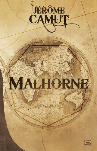 Malhorne. Vol. 1. Le trait d'union des mondes