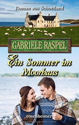 Ein Sommer im Moorhaus: Roman aus Schottland