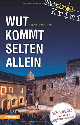 Wut kommt selten allein: Südtirolkrimi Band 7 (Südtirol-Krimi / Commissario Fameo ermittelt)