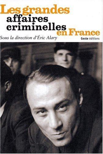 Les grandes affaires criminelles en France