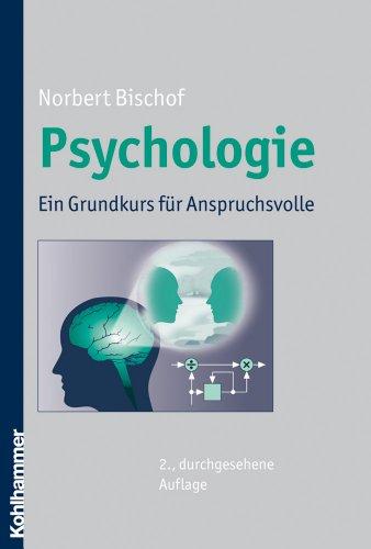 Psychologie: Ein Grundkurs für Anspruchsvolle